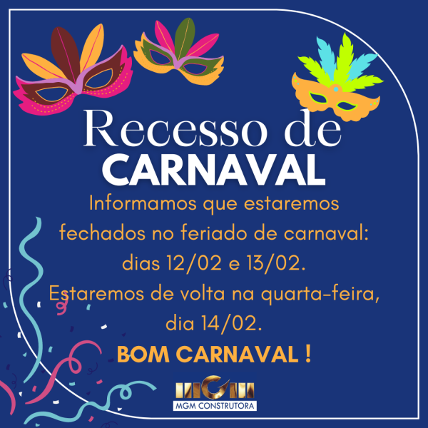 A MGM CONSTRUTORA deseja um bom Carnaval!