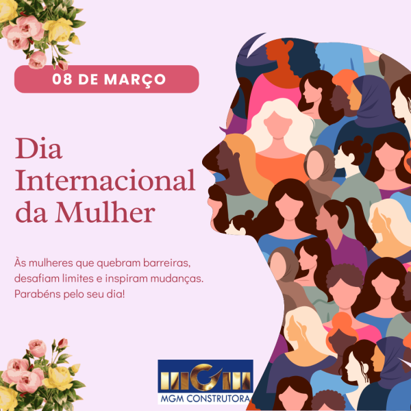  Dia 08 de março: Dia Internacional da Mulher